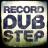 Record DubStep